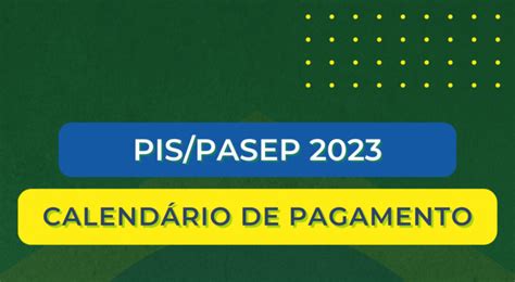 CalendÁrio Pis Pasep 2023 Com Tabela Pis Maior é Paga Sexta 30 Veja