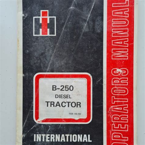 International B250 Tractor Operators Manual Sps Parts