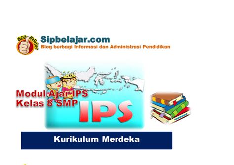 Download Modul Ajar Ips Kelas 8 Smp Fase D Semester 1 Dan 2 Kurikulum Merdeka Sip Belajar