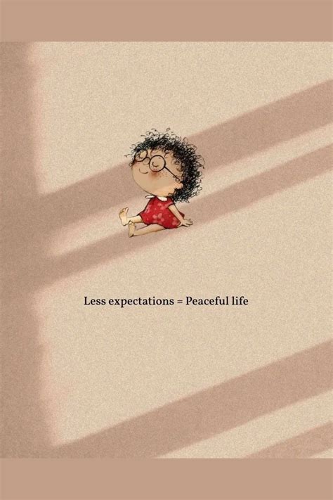 Less Expectations Peaceful Life Cute Inspirational Quotes Cute