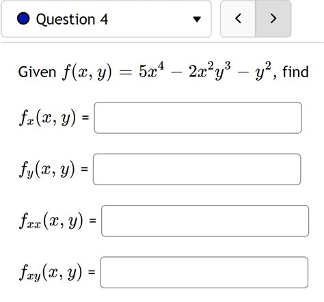 Solved Question 4 2 Given F X Y 5x4 2x²y3 Y Find