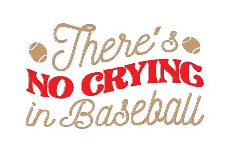 Theres No Crying In Baseball Graphic By Journey With Craft Creative