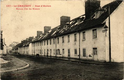 Le Creusot Rue D Autun Maisons Dites Des Mineurs Au Creusot Cartorum