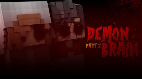 Minecraft Demon Brain [horror Map] [2] Youtube