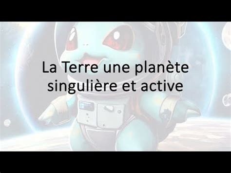 La Terre Une Plan Te Singuli Re Et Active Youtube