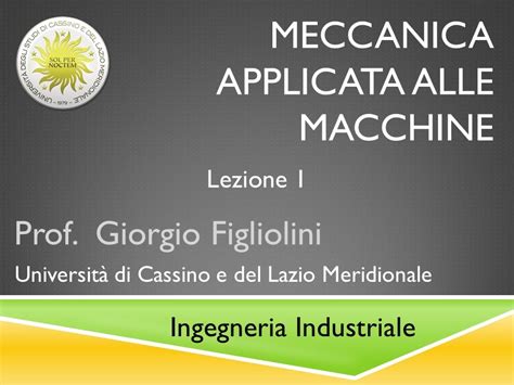 Meccanica Applicata Alle Macchine Lezione 1 YouTube