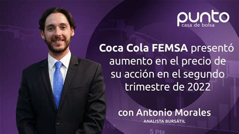 Coca Cola FEMSA presentó aumento en el precio de su acción en el