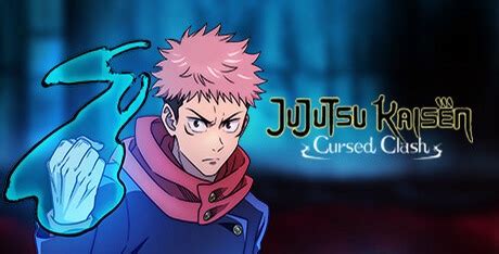 Jujutsu Kaisen Cursed Clash Download - GameFabrique