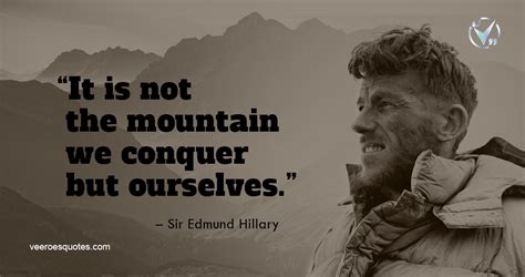 Edmund Hillary Quotes, Inspirational, Motivational, Mountain Quotes