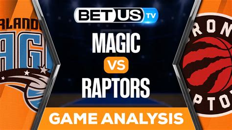 Orlando Magic Vs Toronto Raptors Picks Predictions