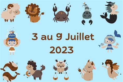 Horoscope Enfant Pour La Semaine Du Au Juillet