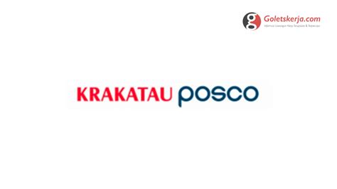 Lowongan Kerja Pt Krakatau Posco Goletskerja