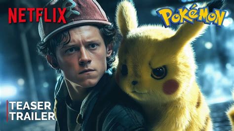 Pokemon Live Action Movie 2024 TEASER TRAILER Tom Holland