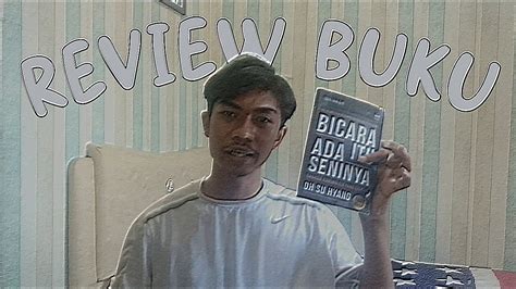 Review Singkat Buku Bicara Itu Ada Seninya Oleh Oh Su Hyang YouTube