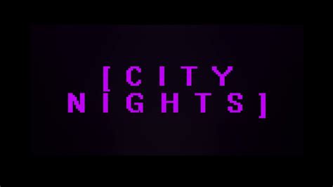 【c I T Y N I G H T S 】 Youtube