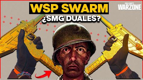 La Wsp Swarm Es El Nuevo Mejor Subfusil De Warzone Youtube