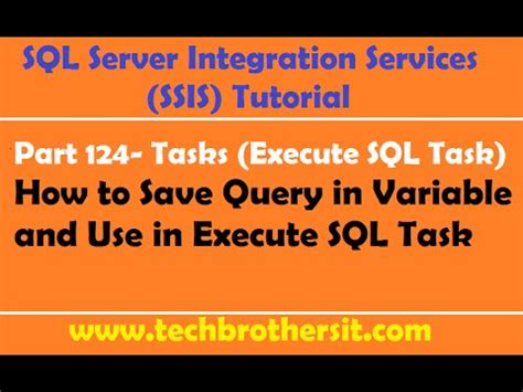 Ssis Tutorial Part How To Build Query In Variable And Use In