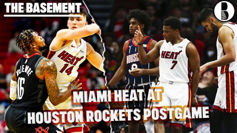 Miami Heat At Houston Rockets Postgame Show The Basement Sports