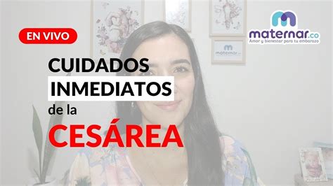 En Vivo Cuidados Inmediatos De La Ces Rea Maternar Co Youtube