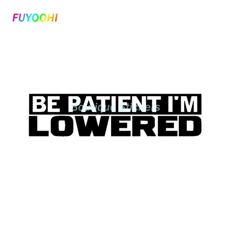 Fuyoohi Exterior Protection Boutique Stickers Funny Be Patient Im