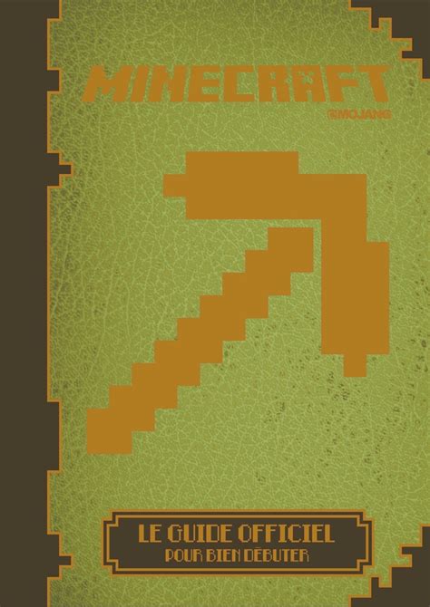 La Book Team MINECRAFT LE GUIDE OFFICIEL POUR BIEN DÉBUTER