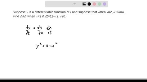 Solved Suppose 𝑥 Is A Differentiable Function Of 𝑡 And Suppose That When 𝑥 2 𝑑𝑥𝑑𝑡 4 Find 𝑑𝑦𝑑𝑡