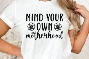 Mind Your Own Motherhood SVG Graphic By Etcify Creative Fabrica