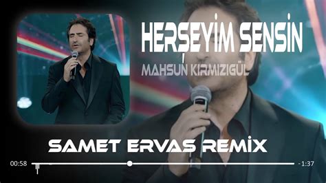 Mahsun Kırmızıgül Herşeyim Sensin Samet Ervas Remix Seni Sevdim