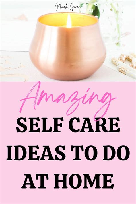 The Best Self Care Ideas To Do At Home That Will Leave You Feeling Amazing Artofit