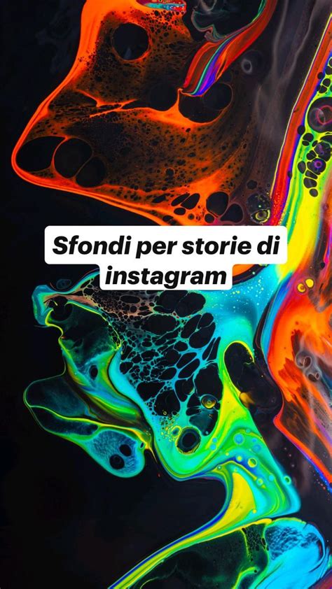 Sfondi Per Storie Di Instagram Sfondi Per Cellulare Con Tempera Acrilica