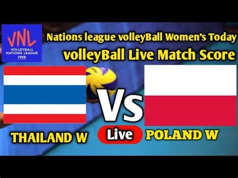 Thailand Vs Poland Womens Volleyball Vnl