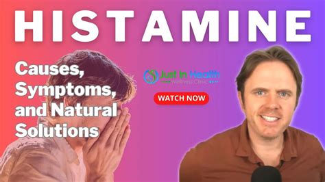 Histamine Causes Symptoms And Natural Solutions