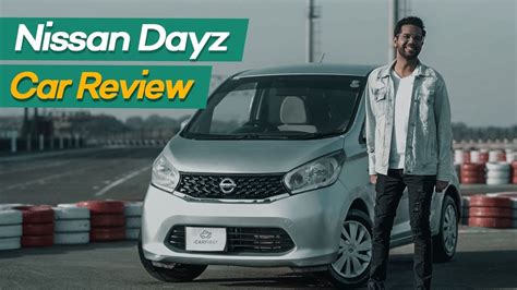 Nissan Dayz Carfirst Car Review Series Ft Ali Gul Pir Dutchiee Cars Daily Car News