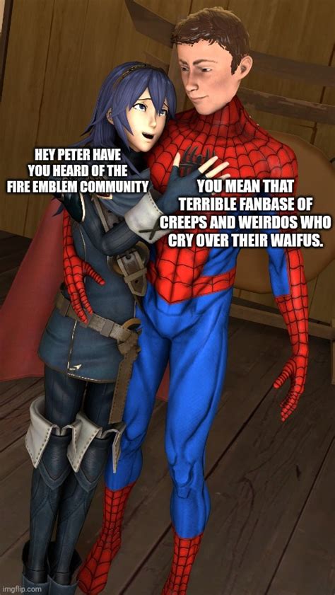 Lucina Showing The Fire Emblem Community To Spider Man Imgflip