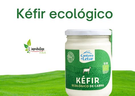 K Fir Ecol Gico Una Bebida Sana Y Deliciosa Agrobotiga Besal