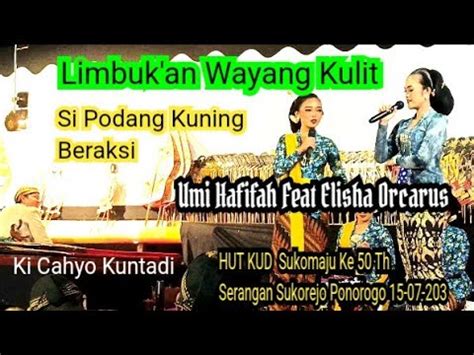 Duet Sinden Viral Umi Hafifah Ft Elisha Orcarus Podang Kuning Ki