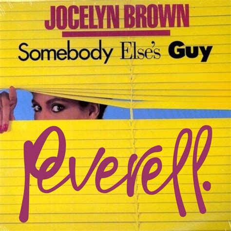 Jocelyn Brown Somebody Else S Guy Peverell Remix