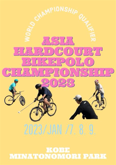 Asia Hardcourt Bike Polo Championship 2023 Bike Polo Calendar