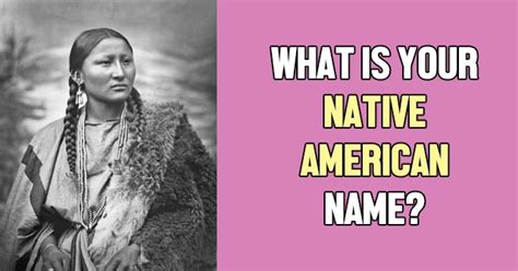 How Do You Find Your Native American Name Online Cdlguaiba Br