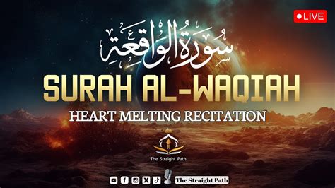 Surah Al Waqiah سورة الواقعة Relaxing Quran Recitation For Your Soul