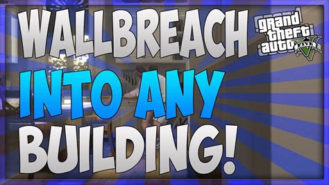 GTA 5 Online Wallbreach Into Any Building Best Hidden Places To