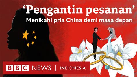 Pengantin Pesanan Antara Kemiskinan Dan Janji Hidup Enak Di China