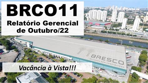 FII BRCO11 Relatório Gerencial de Outubro 22 YouTube