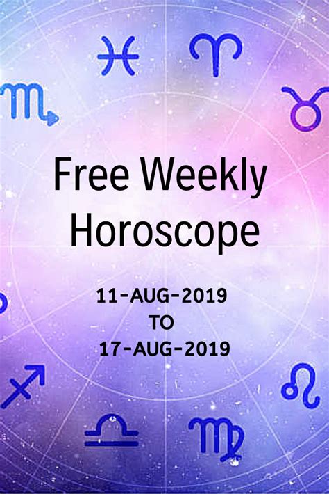 Free Weekly Horoscope Sunday 11 August 2019 To Saturday 17 August