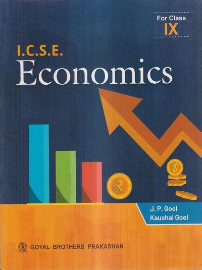 Icse Economics Class 9th J P Goel Kaushal Goel Goyal