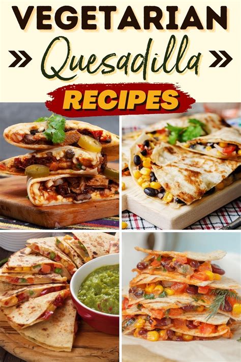 Recetas De Quesadillas Vegetarianas Que Debes Probar El Comensal