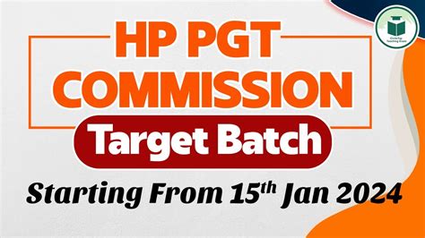 HP PGT Commission Target Batch Starting From 15th January 2023