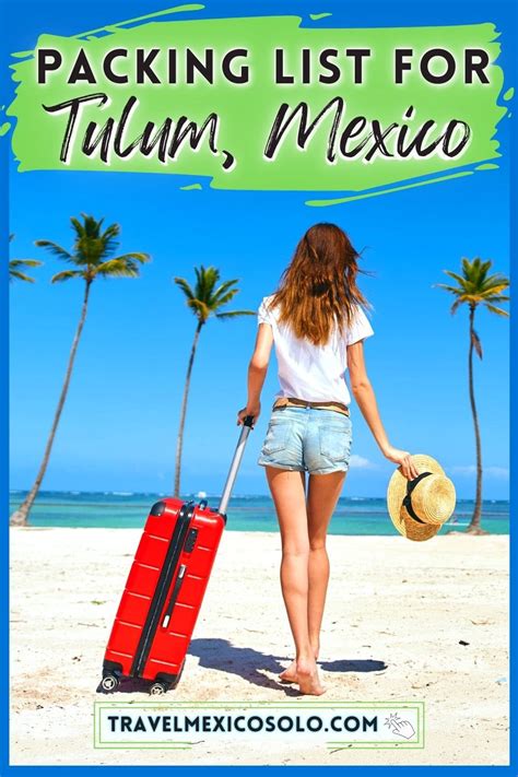 Ultimate Tulum Packing List What To Wear In Tulum