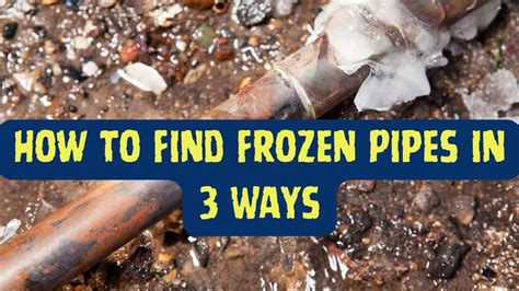 How To Find Frozen Pipes In 3 Ways