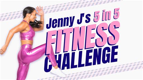 Jenny Js 5 In 5 Fitness Challenge